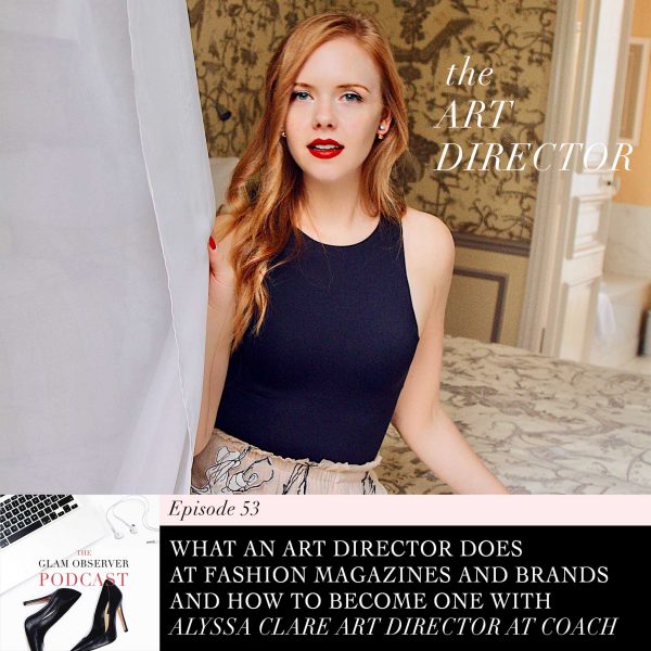 What Does An Art Director Do In Fashion Magazines And Brands Glam 